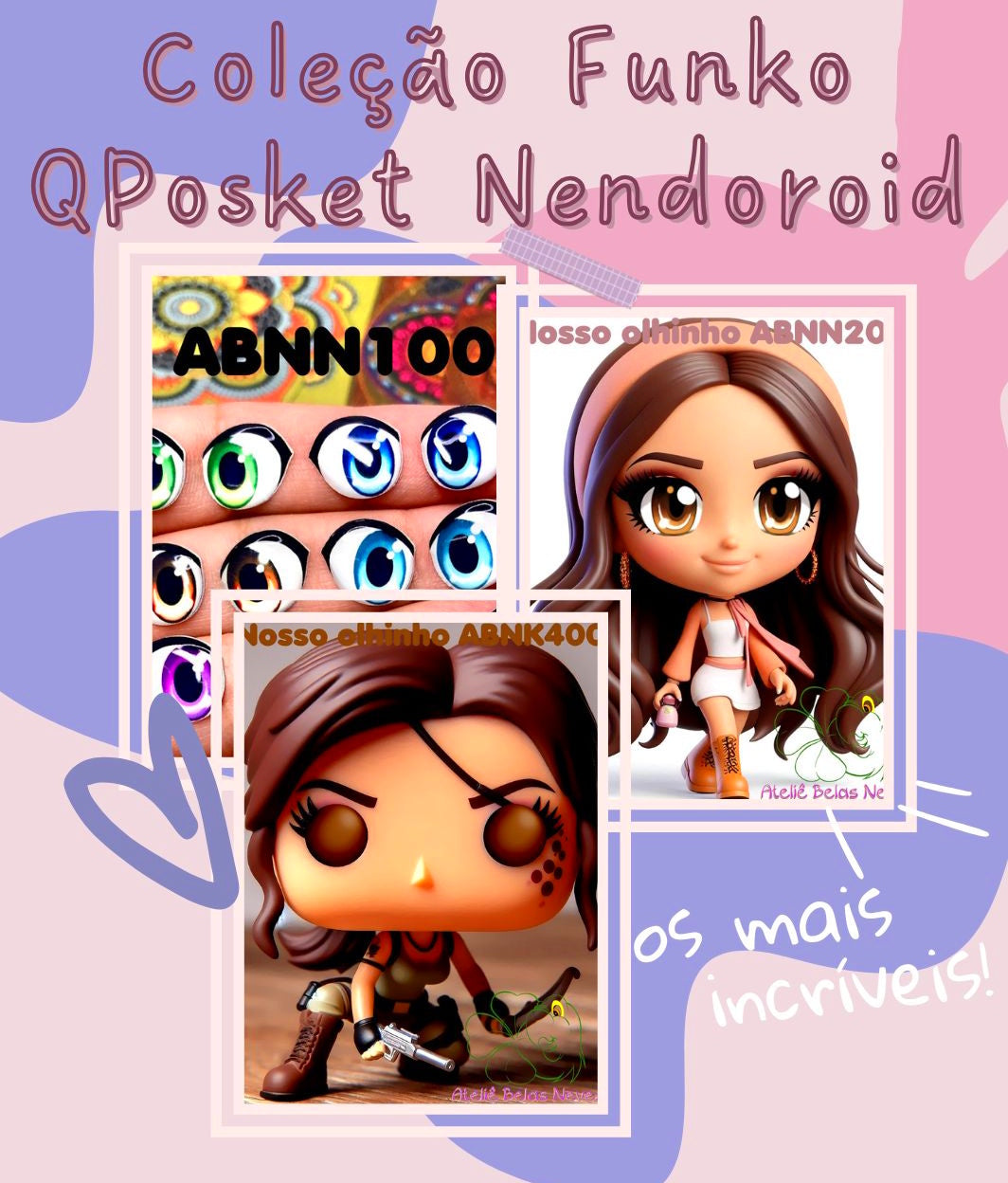 Coleção Olhos FUNKO - QPOSKET - NENDOROID