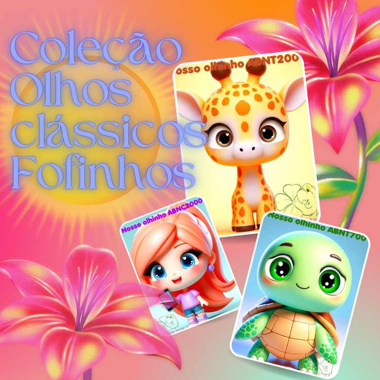 Coleção Olhos CLÁSSICOS FOFINHOS